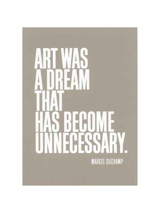Carte citation d'artiste "Art Was A Dream That Has Become Unnecessary"